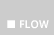 FLOW / 製作フロー